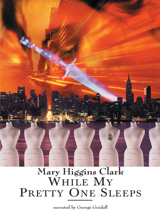 Title details for While My Pretty One Sleeps by Mary Higgins Clark - Wait list